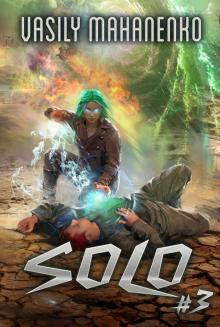 Solo (Book #3): An Action and Adventure Progression Fantasy Series Solo (Book #3): An Action and Adventure Progression Fantasy Series