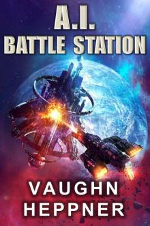 A.I. Battle Station (The A.I. Series Book 4)