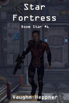 Doom Star: Book 06 - Star Fortress Doom Star: Book 06 - Star Fortress