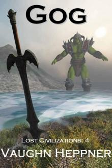 Gog (Lost Civilizations: 4) Gog (Lost Civilizations: 4)
