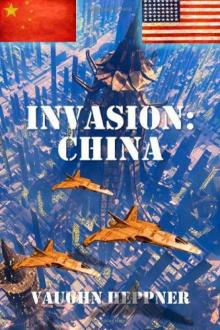 Invasion: China (Invasion America) (Volume 5) Invasion: China (Invasion America) (Volume 5)