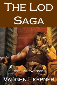 The Lod Saga (Lost Civilizations: 6) The Lod Saga (Lost Civilizations: 6)