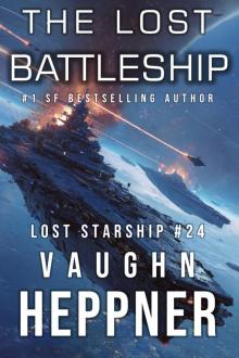 The Lost Battleship (Lost Starship Series Book 24) The Lost Battleship (Lost Starship Series Book 24)