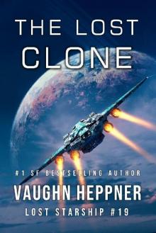 The Lost Clone (Lost Starship Series Book 19) The Lost Clone (Lost Starship Series Book 19)
