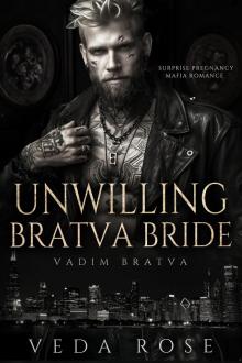 Unwilling Bratva Bride: Surprise Pregnancy Mafia Romance (Vadim Bratva Book 7)