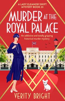 Murder at the Royal Palace: An addictive and totally gripping historical murder mystery (A Lady Eleanor Swift Mystery Book 23) Murder at the Royal Palace: An addictive and totally gripping historical murder mystery (A Lady Eleanor Swift Mystery Book 23)
