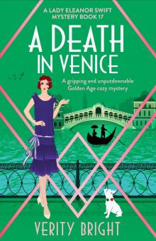A Death in Venice: A gripping and unputdownable Golden Age cozy mystery (A Lady Eleanor Swift Mystery Book 17)
