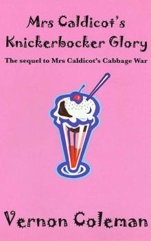 Mrs Caldicot's Knickerbocker Glory Mrs Caldicot's Knickerbocker Glory