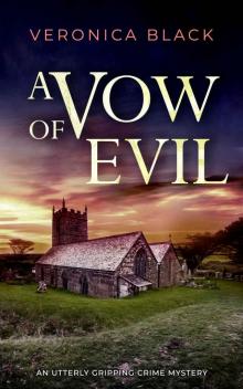 A VOW OF EVIL an utterly gripping crime mystery