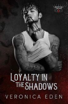 Loyalty in the Shadows: A Dark New Adult Romantic Suspense (Crowned Crows Book 2)