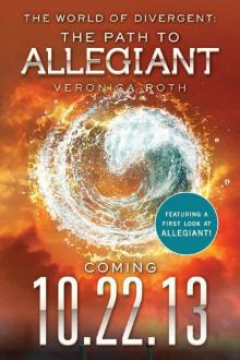 10.22.13_The World of Divergent_The Path to Allegiant