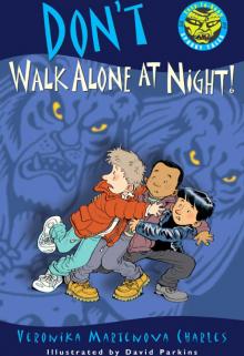 Don't Walk Alone at Night! Don't Walk Alone at Night!