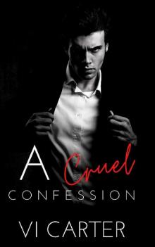 A Cruel Confession: Dark Romance Suspense (The Obsessed Duet Book 2)