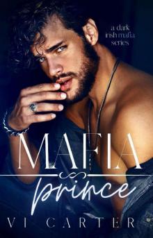 Mafia Prince : Dark Irish Mafia Romance (Young Irish Rebels Book 1) Mafia Prince : Dark Irish Mafia Romance (Young Irish Rebels Book 1)