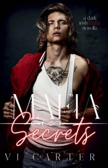 Mafia Secrets : Dark Irish Mafia (Young Irish Rebels Book 5) Mafia Secrets : Dark Irish Mafia (Young Irish Rebels Book 5)