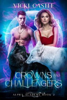 Crowns and Challengers: Alpha Academy Crowns and Challengers: Alpha Academy