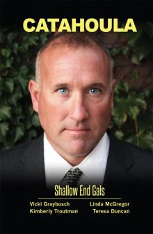 Catahoula: Shallow End Gals (A Shallow End Gals Book 4)
