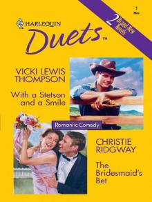 With a Stetson and a Smile & The Bridesmaid’s Bet