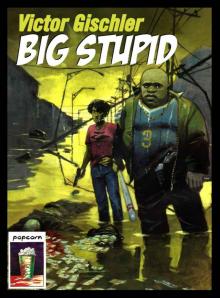 Big Stupid (POPCORN)