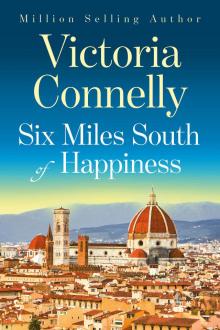Six Miles South of Happiness Six Miles South of Happiness