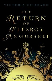 The Return of Fitzroy Angursell The Return of Fitzroy Angursell