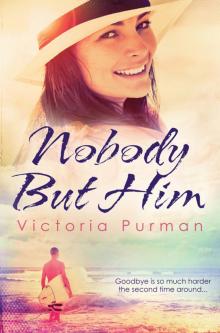 Nobody But Him Nobody But Him
