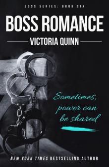 Boss Romance_Boss 6_Sometimes power can be shared