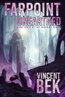 Farpoint Unearthed (Farpoint Series Book 3)