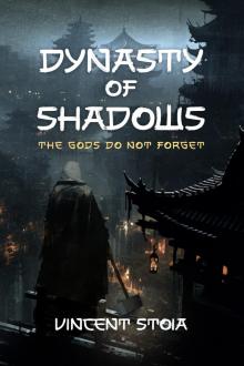 Dynasty of Shadows: The gods do not forget.