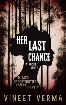 Her Last Chance--a short story