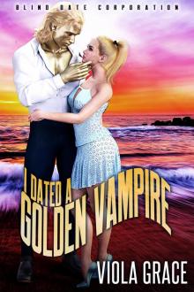 I Dated a Golden Vampire (Blind Date Corporation, #21)