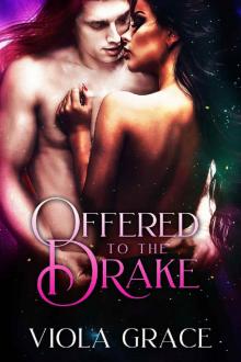 Offered to the Drake (Stand Alone tales Book 3) Offered to the Drake (Stand Alone tales Book 3)