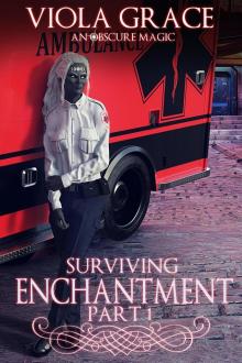 Surviving Enchantment Part 1 (An Obscure Magic, #13)