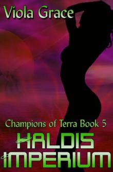 Viola Grace - Champions of Terra 05 - Haldis Imperium Viola Grace - Champions of Terra 05 - Haldis Imperium