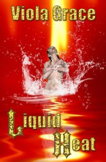 Viola Grace - Elymyntyls 01 - Liquid Heat
