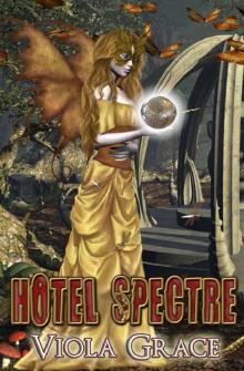 Viola Grace - Nexus Chronicles 04 - Hotel Spectre