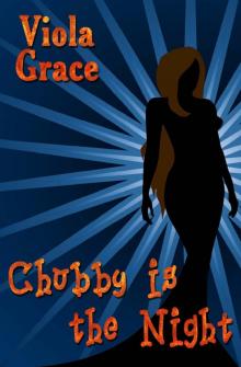 Viola Grace - Nexus Chronicles 06 - Chubby is the Night