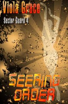 Viola Grace - Sector Guard 04 - Seering 0rder Viola Grace - Sector Guard 04 - Seering 0rder