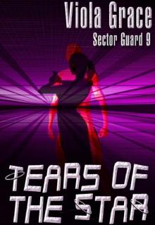 Viola Grace - Sector Guard 09 - Tears of The Star