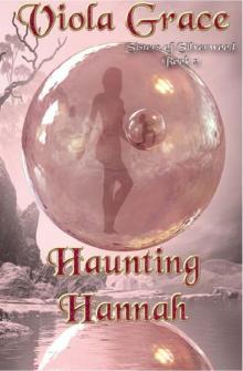 Viola Grace - Sisters of Silverwood 02 - Haunting Hannah