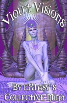 Viola Grace - Violet Visions - eXtasy's Collective Mind