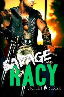 Savage and Racy: A Motorcycle Club Romance (Bad Boys MC Trilogy Book 3) Savage and Racy: A Motorcycle Club Romance (Bad Boys MC Trilogy Book 3)
