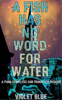 A Fish Has No Word For Water