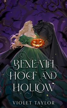 Beneath Hoof and Hollow: A Dark Monster Romance Reimagining Beneath Hoof and Hollow: A Dark Monster Romance Reimagining