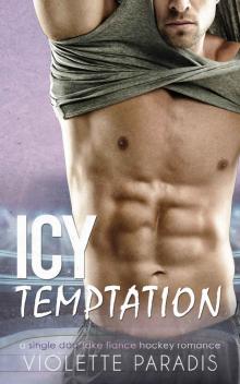 Icy Temptation: A Grumpy/Sunshine Single Dad Fake Fiancé Hockey Romance (Jacksonville Stallions Book 2)