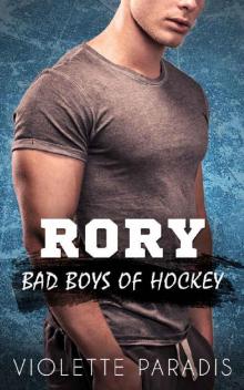 Rory: A Second Chance Sports Romance (Bad Boys of Hockey Book 3)