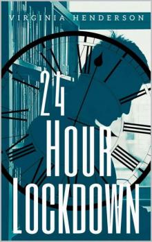24 Hour Lockdown 24 Hour Lockdown