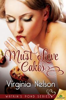 Must Love Cakes: Watkin's Pond, Book 3