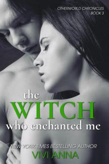 The Witch Who Enchanted Me The Witch Who Enchanted Me