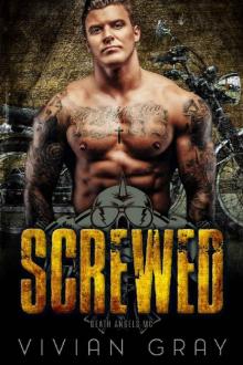 Screwed: A Motorcycle Club Romance (Death Angels MC) (Scars and Sins Collection Book 3) Screwed: A Motorcycle Club Romance (Death Angels MC) (Scars and Sins Collection Book 3)